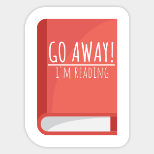 Bookworm go away! I'm reading Sticker